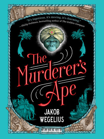 The Murderer's Ape by Jakob Wegelius