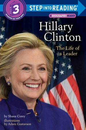 Hillary Clinton: The Life of a Leader by Shana Corey