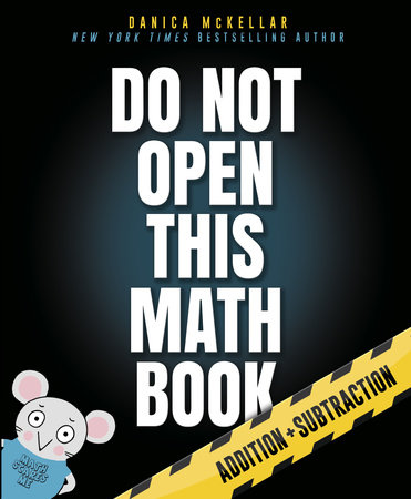 Do Not Open This Math Book by Danica McKellar