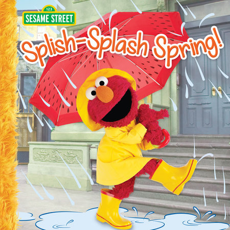 Splish-Splash Spring! (Sesame Street) by Liza Alexander