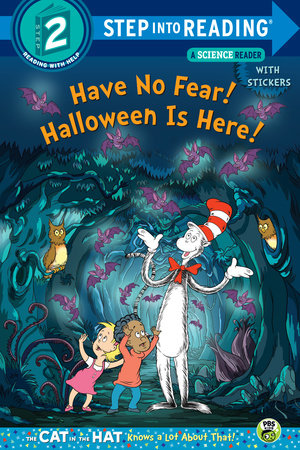 Have No Fear! Halloween is Here! (Dr. Seuss/The Cat in the Hat Knows a Lot About by Tish Rabe