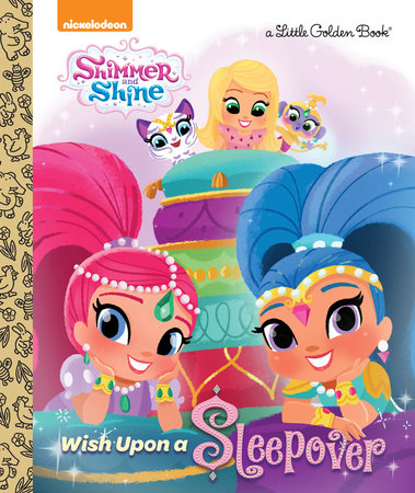 Wish Upon a Sleepover (Shimmer and Shine) by Mary Tillworth