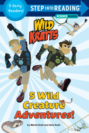 5 Wild Creature Adventures! (Wild Kratts) by Chris Kratt and Martin Kratt