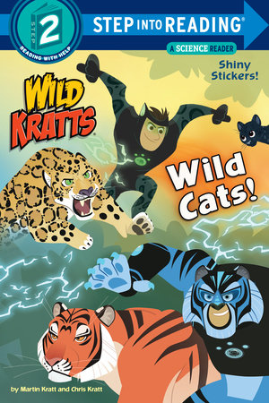 Wild Cats! (Wild Kratts) by Chris Kratt and Martin Kratt