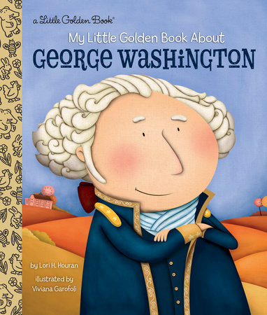 My Little Golden Book About George Washington by Lori Haskins Houran