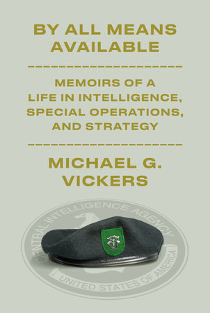 By All Means Available by Michael G. Vickers