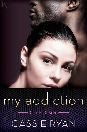 My Addiction by Cassie Ryan