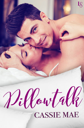 Pillowtalk by Cassie Mae