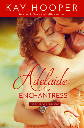 Adelaide, the Enchantress by Kay Hooper