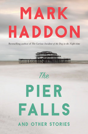 The Pier Falls by Mark Haddon
