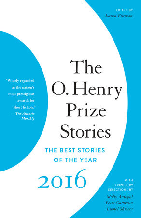 The O. Henry Prize Stories 2016 by 