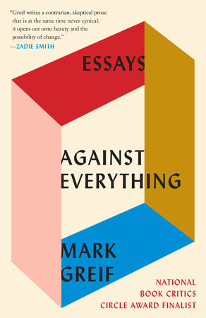 Against Everything by Mark Greif