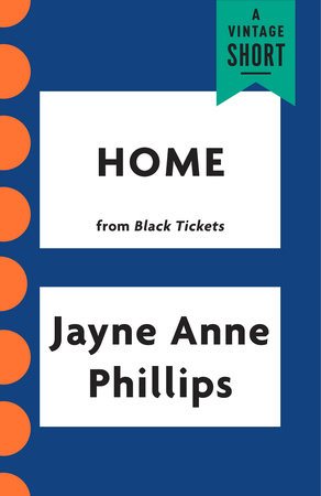 Home by Jayne Anne Phillips