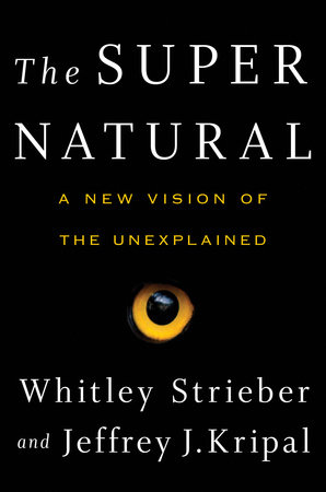 The Super Natural by Whitley Strieber and Jeffrey J. Kripal
