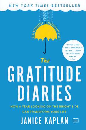 The Gratitude Diaries by Janice Kaplan
