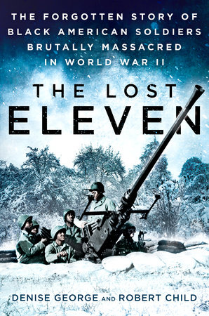 The Lost Eleven by Denise George and Robert Child