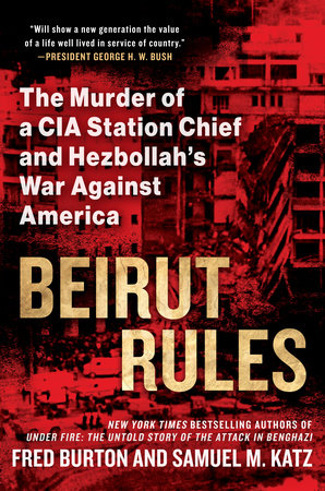 Beirut Rules by Fred Burton and Samuel Katz