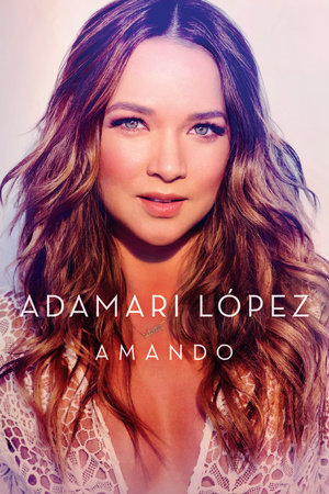 Amando by Adamari Lopez