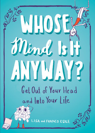 Whose Mind Is It Anyway? by Lisa Esile and Franco Esile