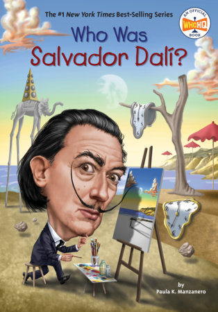 Who Was Salvador Dalí? by Paula K. Manzanero and Who HQ
