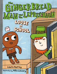 The Gingerbread Man and the Leprechaun Loose at School