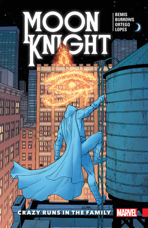 MOON KNIGHT: LEGACY VOL. 1 - CRAZY RUNS IN THE FAMILY by Max Bemis