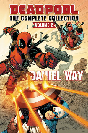 DEADPOOL BY DANIEL WAY OMNIBUS VOL. 2 by Daniel Way