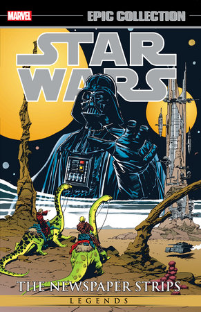 STAR WARS LEGENDS EPIC COLLECTION: THE NEWSPAPER STRIPS VOL. 2 by Archie Goodwin