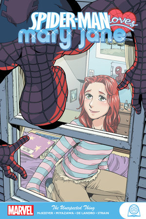 SPIDER-MAN LOVES MARY JANE: THE UNEXPECTED THING by Sean McKeever