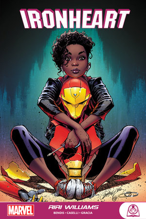 Ironheart: Riri Williams by Brian Michael Bendis