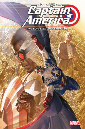 CAPTAIN AMERICA: SAM WILSON - THE COMPLETE COLLECTION VOL. 1 by Rick Remender, Dennis Hopeless and Jeff Loveness