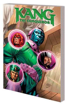 Kang The Conqueror: Only Myself Left To Conquer by Collin Kelly and Jackson Lanzing