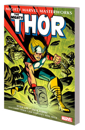 MIGHTY MARVEL MASTERWORKS: THE MIGHTY THOR VOL. 1 - THE VENGEANCE OF LOKI by Stan Lee and Marvel Various