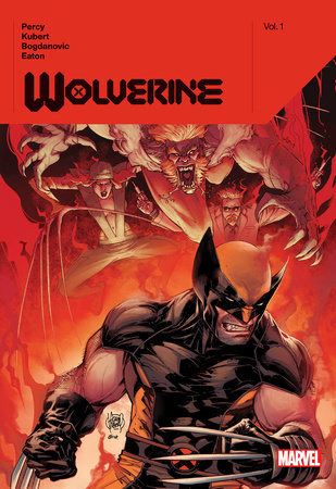 Wolverine By Benjamin Percy Vol. 1 by Benjamin Percy