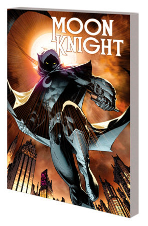 MOON KNIGHT: LEGACY - THE COMPLETE COLLECTION by Max Bemis
