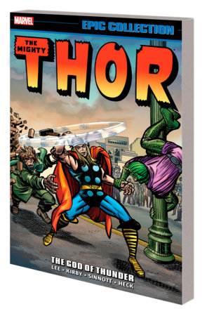 THOR EPIC COLLECTION: THE GOD OF THUNDER [NEW PRINTING] by Stan Lee and Marvel Various