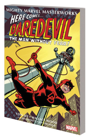 MIGHTY MARVEL MASTERWORKS: DAREDEVIL VOL. 1 - WHILE THE CITY SLEEPS by Stan Lee and Wally Wood