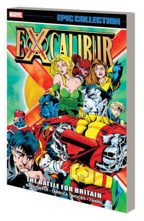 EXCALIBUR EPIC COLLECTION: THE BATTLE FOR BRITAIN by John Arcudi and Marvel Various
