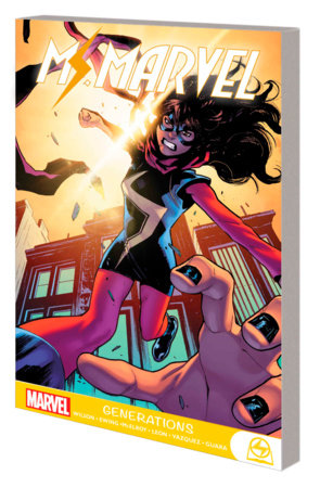 MS. MARVEL: GENERATIONS by G. Willow Wilson and Marvel Various