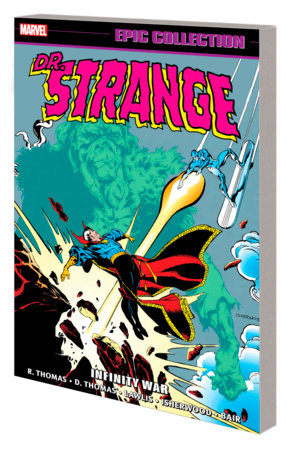 DOCTOR STRANGE EPIC COLLECTION: INFINITY WAR by Roy Thomas and Marvel Various