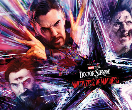 MARVEL STUDIOS' DOCTOR STRANGE IN THE MULTIVERSE OF MADNESS: THE ART OF THE MOVIE by Jess Harrold