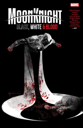 MOON KNIGHT: BLACK, WHITE & BLOOD by Jonathan Hickman and Marvel Various