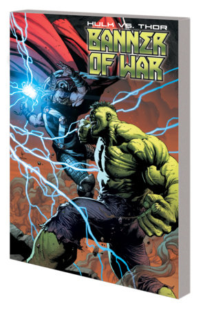 HULK VS. THOR: BANNER OF WAR by Donny Cates and Daniel Johnson