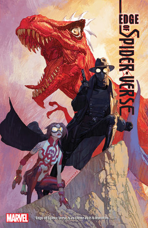 EDGE OF SPIDER-VERSE by Dan Slott and Marvel Various