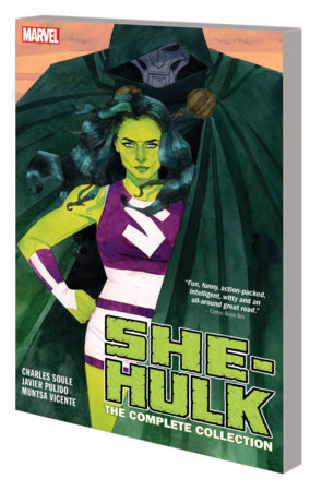 SHE-HULK BY SOULE & PULIDO: THE COMPLETE COLLECTION [NEW PRINTING] by Charles Soule