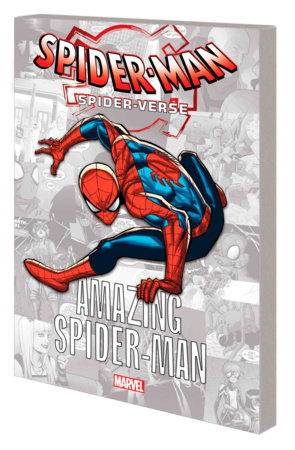 SPIDER-MAN: SPIDER-VERSE - AMAZING SPIDER-MAN by Stan Lee and Marvel Various