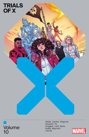 TRIALS OF X VOL. 10 by Zeb Wells and Marvel Various