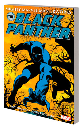 MIGHTY MARVEL MASTERWORKS: THE BLACK PANTHER VOL. 2 - LOOK HOMEWARD by Roy Thomas and Marvel Various