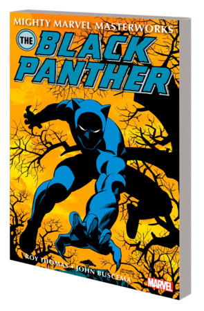 Mighty Marvel Masterworks: The Black Panther Vol. 2 - Look Homeward by Roy Thomas and Marvel Various