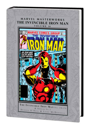 MARVEL MASTERWORKS: THE INVINCIBLE IRON MAN VOL. 16 by Dennis O'Neil and Marvel Various